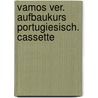 Vamos ver. Aufbaukurs Portugiesisch. Cassette by Natália Dourado von Rahden