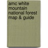 Amc White Mountain National Forest Map & Guide door Appalachian Mountain Club Books