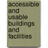 Accessible and Usable Buildings and Facilities