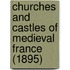 Churches and Castles of Medieval France (1895)