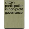Citizen Participation In Non-Profit Governance door Sondra Z. Koff