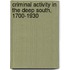 Criminal Activity in the Deep South, 1700-1930