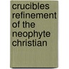 Crucibles Refinement of the Neophyte Christian door Branch Isole