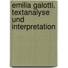 Emilia Galotti. Textanalyse und Interpretation by Gotthold Ephraim Lessing