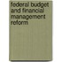 Federal Budget and Financial Management Reform