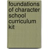 Foundations of Character School Curriculum Kit door Nita Thomason