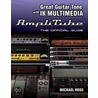 Great Guitar Tone With Ik Multimedia Amplitube door Michael Ross