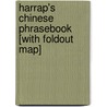 Harrap's Chinese Phrasebook [With Foldout Map] door Zhang Yuan