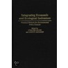 Integrating Economic And Ecological Indicators by Walter J. Milon