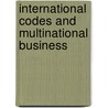 International Codes And Multinational Business door John M. Kline