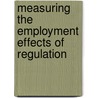 Measuring the Employment Effects of Regulation by Neal S. Zank
