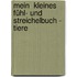 Mein  kleines Fühl- und Streichelbuch - Tiere