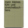 Mein  kleines Fühl- und Streichelbuch - Tiere door Birgitta Nicolas