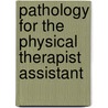 Pathology For The Physical Therapist Assistant door Kenda S. Fuller