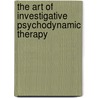 The Art of Investigative Psychodynamic Therapy door Corinne Gerwe