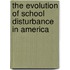 The Evolution Of School Disturbance In America