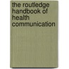 The Routledge Handbook Of Health Communication door Teresa L. Thompson