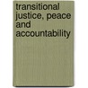 Transitional Justice, Peace And Accountability door Jessica Lincoln