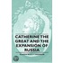 Catherine The Great And The Expansion Of Russia