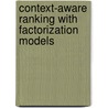 Context-Aware Ranking With Factorization Models door Steffen Rendle