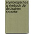 Etymologisches W Rterbuch Der Deutschen Sprache