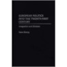European Politics Into the Twenty-First Century door Hans Slomp
