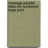 Message Parallel Bible-niv-numbered Large Print door Onbekend