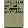 Offrandes Et Purification a L'epoque Amarnienne door Cathie Spieser