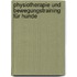 Physiotherapie und Bewegungstraining für Hunde