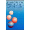 Plant Cell and Tissue Culture in Liquid Systems door G. Payne