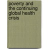Poverty and the Continuing Global Health Crisis by Don A. Franco