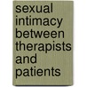 Sexual Intimacy Between Therapists and Patients door Kenneth S. Pope