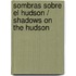 Sombras sobre el Hudson / Shadows on the Hudson