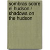 Sombras sobre el Hudson / Shadows on the Hudson by Isaac Singer
