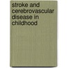 Stroke And Cerebrovascular Disease In Childhood door Vijeya Ganesan