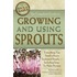 The Complete Guide to Growing and Using Sprouts