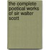 The Complete Poetical Works Of Sir Walter Scott