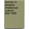 Women In Western Intellectual Culture, 600-1500 door Patricia Ranft