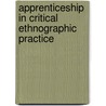 Apprenticeship In Critical Ethnographic Practice door Jean Lave