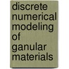 Discrete Numerical Modeling Of Ganular Materials door Frederic DuBois