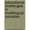 Educational Challenges In Multilingual Societies door Birgit Brock-Utne