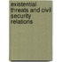 Existential Threats And Civil Security Relations