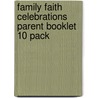 Family Faith Celebrations Parent Booklet 10 Pack door Group Publishing