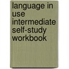 Language In Use Intermediate Self-Study Workbook door Christopher Jones