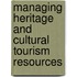Managing Heritage And Cultural Tourism Resources