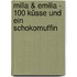 Milla & Emilia - 100 Küsse und ein Schokomuffin
