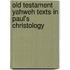 Old Testament Yahweh Texts in Paul's Christology