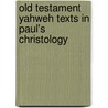 Old Testament Yahweh Texts in Paul's Christology by David B. Capes