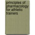 Principles Of Pharmacology For Athletic Trainers