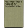 Relational-Centred Research For Psychotherapists door Linda Finlay